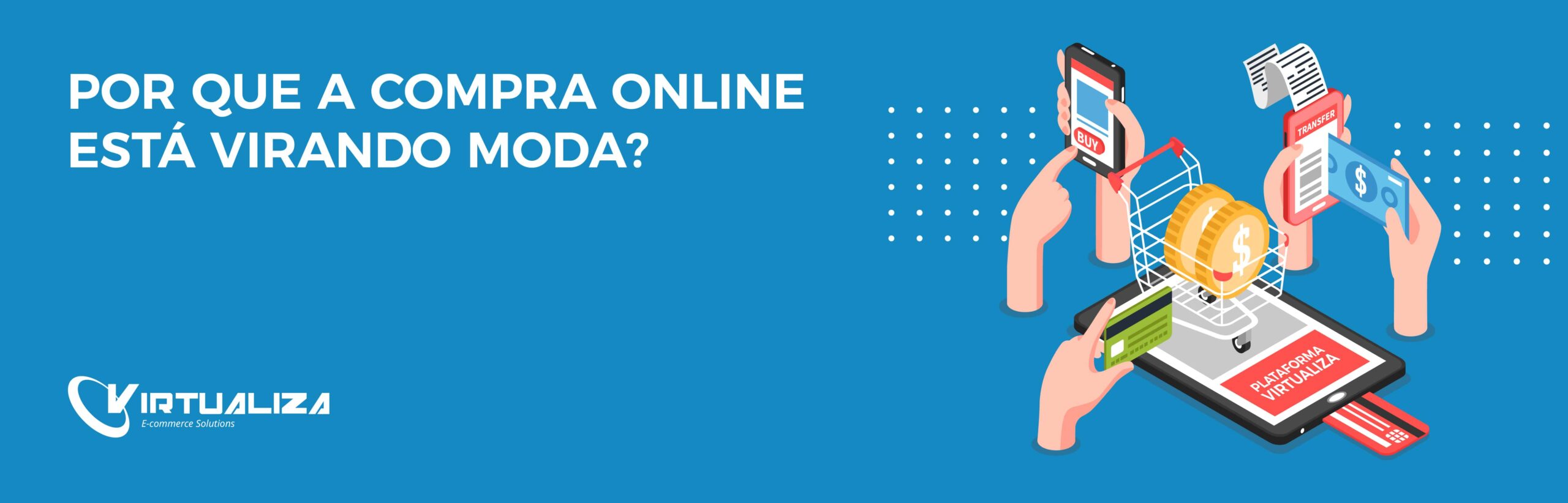 Porque a compra online está virando moda?