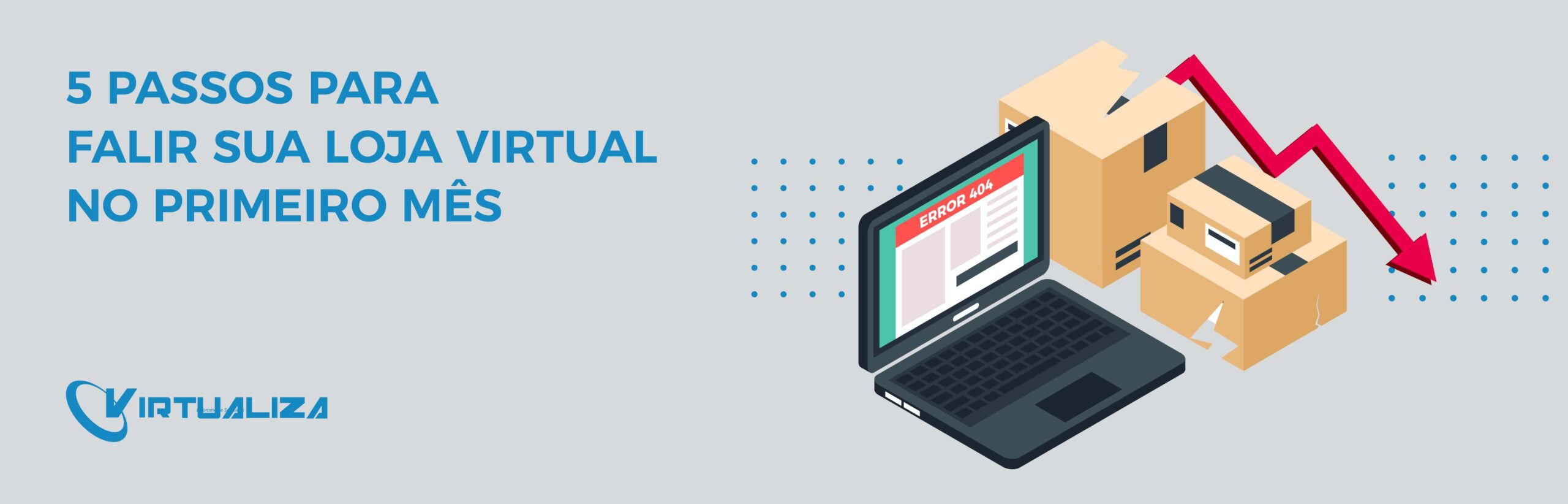 O que fazer para não falir sua loja virtual no primeiro mês